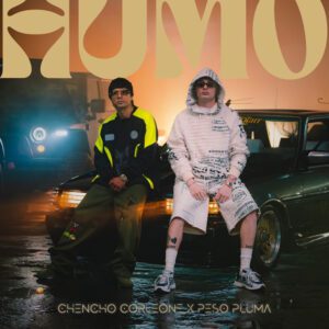 CHENCHO CORLEONE Y PESO PLUMA DESATAN EL “HUMO”