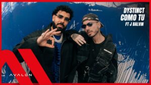 DYSTINCT Y J BALVIN – COMO TU