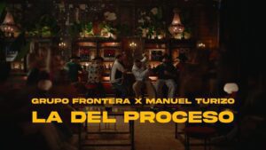 Grupo Frontera y Manuel Turizo – La Del Proceso