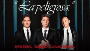 Emanero y David Bisbal y Luciano Pereyra – La peligrosa