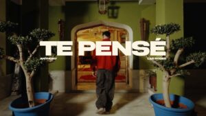 Anthony y Las Rodes – Te Pensé