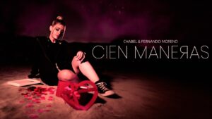 Chabel & Fernando Moreno – Cien Maneras