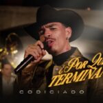 Codiciado - ¿Por Qué Terminamos?